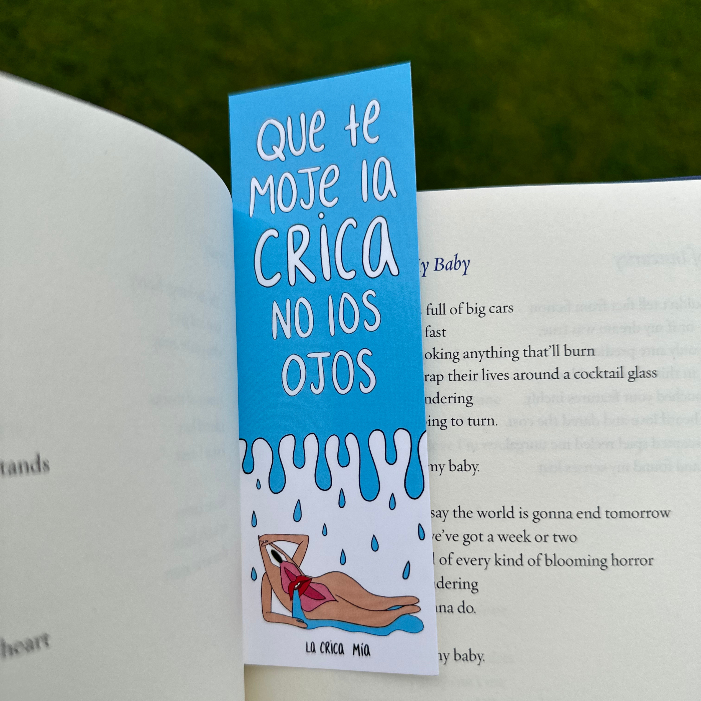 Bookmark "Que te moje la Crica, no los ojos"